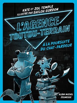 cover image of L'Agence Toutou-Terrain--tome 1--A la poursuite du chat-pardeur